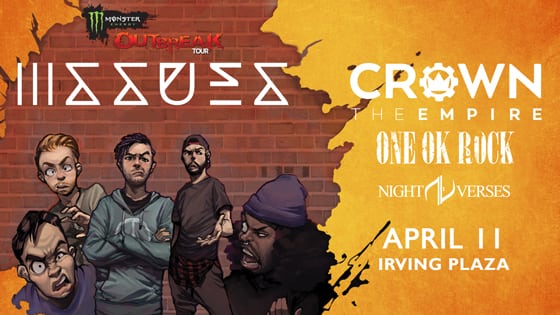 Monster Energy Outbreak Tour presents Issues at Irving Plaza on 04-11-16