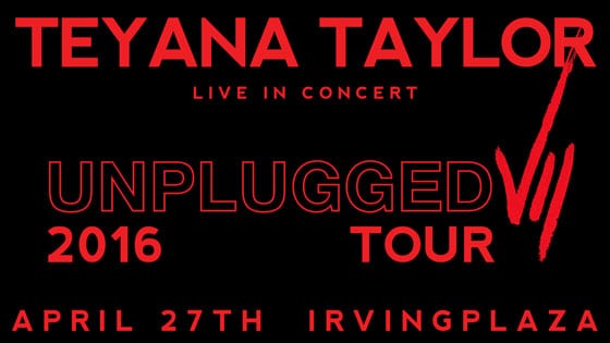 Teyana Taylor: Unplugged Tour at Irving Plaza on 04-27-16