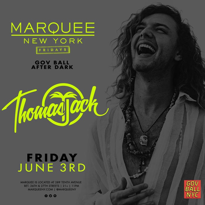 Governors Ball presents Thomas Jack at Marquee on 06-03-16