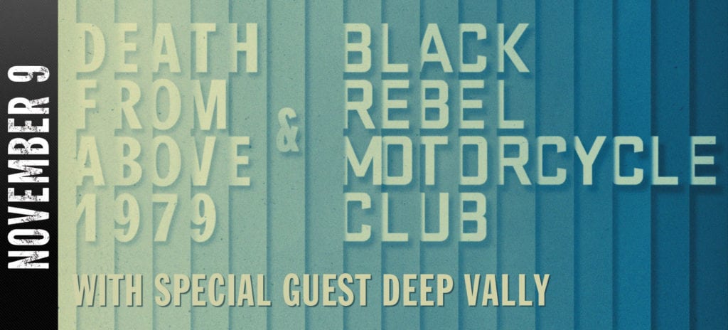 Black Rebel Motorcycle Club & Death From Above 1979 at The Paramount on 11-09-16