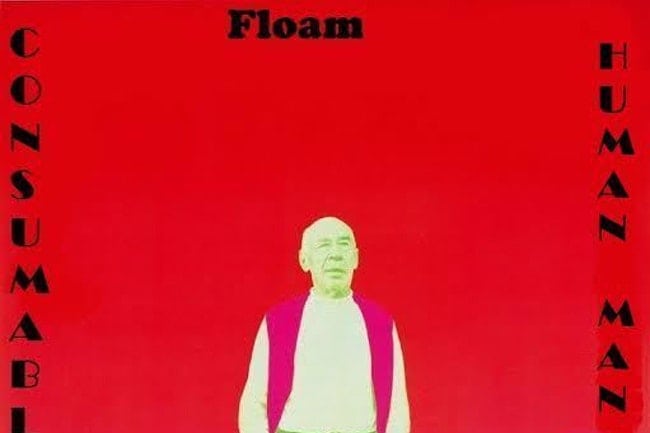 Human Man, Floam, Consumables