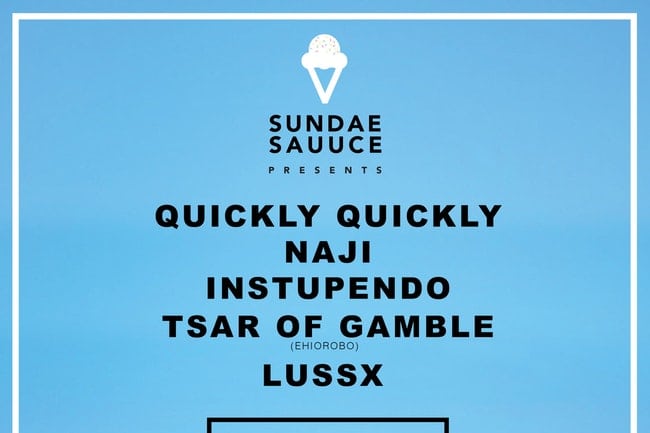 Quickly, Quickly, Naji, Instupendo, Tsar of Gamble (Ehiorobo), Lussx